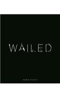 Wailed