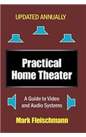 Practical Home Theater: A Guide to Video and Audio Systems (2018 Edition)