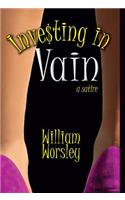 Investing in Vain