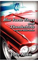 Blue Suede Shoes and the Thunderbirds - More Our Millie Stories
