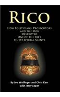 RICO- How Politicians, Prosecutors, and the Mob Destroyed One of the FBI's finest Special Agents