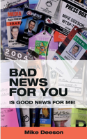 Bad News for You is Good News for Me!