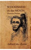 Woodshed on the Moon: Thoreau Poems