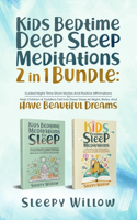 Kids Bedtime Deep Sleep Meditations 2 In 1 Bundle
