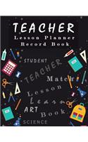 Teacher Lesson Planner Record Book: Classroom Teaching Management Notebook Page School Education Lesson Planning