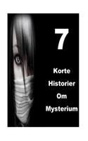 7 Korte Historier Om Mysterium