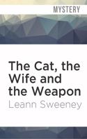 Cat, the Wife and the Weapon