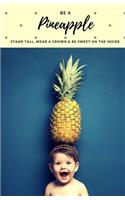 Be a Pineapple