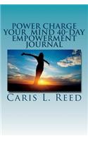 Power Charge Your Mind 40-Day Empowerment Journal