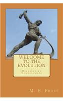 Welcome to the Evolution