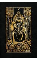 The Hierophant: 120 College Ruled Lined Pages, The Hierophant Tarot Card Notebook - Black and Gold - Journal, Diary, Sketchbook (Tarot Card Notebooks)(Tarot Card Notebooks)