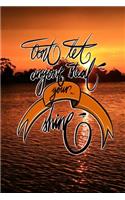 Don't let anyone steal your shine: 6x9 Inch Lined Motivational Inspiration Journal/Notebook - Orange sunset on the lake, Calligraphy art with photography
