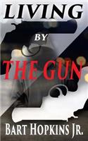 Living By The Gun