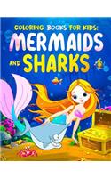 Coloring Books for Kids: Mermaids and Sharks (80 Coloring Pages)