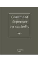 Comment Depenser En Cachette