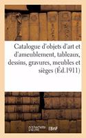Catalogue d'Objets d'Art Et d'Ameublement, Tableaux, Dessins, Gravures, Meubles Et Sièges: Tapisseries d'Aubusson Et Des Flandres Des Xviie Et Xviiie Siècles, Étoffes, Broderies, Tentures