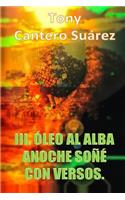 III. Óleo Al Alba