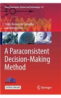 A Paraconsistent Decision-Making Method: (87 Smart Innovation, Systems and Technologies)