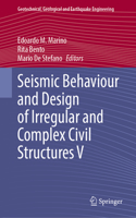 Seismic Behaviour and Design of Irregular and Complex Civil Structures V: (53 Geotechnical, Geological and Earthquake Engineering)