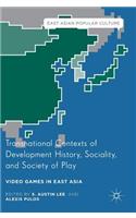 Transnational Contexts of Development History, Sociality, and Society of Play