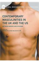 Contemporary Masculinities in the UK and the Us