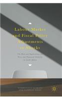 Labour Market and Fiscal Policy Adjustments to Shocks