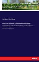 A plea for the introduction of responsible government and the representation of capital into the United States as safeguards against communism and disunion