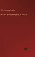 Historia del Real Monasterio de Sahagun