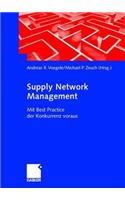 Supply Network Management: Mit Best Practice Der Konkurrenz Voraus