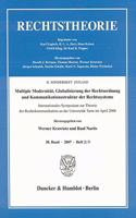Multiple Modernitat, Globalisierung Der Rechtsordnung Und Kommunikationsstruktur Der Rechtssysteme: Internationales Symposium Zur Theorie Der Rechtskommunikation an Der Universitat Tartu Im April 26. II. Sonderheft Estland. Zeitschrift Rechtstheori