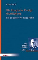 Die Liturgische Predigt. Grundlegung