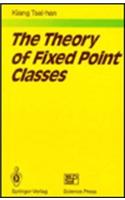 The Theory of Fixed Point Classes