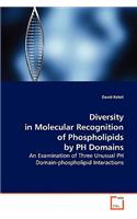 Diversity in Molecular Recognition of Phospholipids by PH Domains