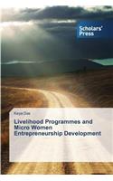 Livelihood Programmes and Micro Women Entrepreneurship Development