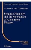 Synaptic Plasticity and the Mechanism of Alzheimer's Disease