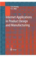 Internet Applications in Product Design and Manufacturing