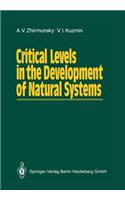 Critical Levels in the Development of Natural Systems
