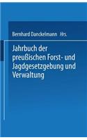 Jahrbuch Der Preußischen Forst- Und Jagdgesetzgebung Und Verwaltung