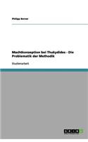 Machtkonzeption bei Thukydides - Die Problematik der Methodik
