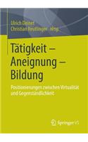 Tätigkeit - Aneignung - Bildung