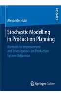 Stochastic Modelling in Production Planning