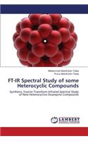 FT-IR Spectral Study of Some Heterocyclic Compounds