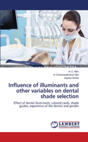 Influence of illuminants and other variables on dental shade selection