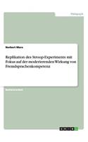 Replikation des Stroop-Experiments mit Fokus auf der moderierenden Wirkung von Fremdsprachenkompetenz: (German)