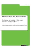 Problemas del Análisis y Síntesis de Circuitos Eléctricos. Parte 2