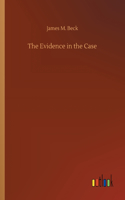 Evidence in the Case