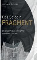 Saladin Fragment: Der Schwarze Stein von Süpplingenburg