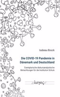 Die Covid-19 Pandemie in Danemark Und Deutschland