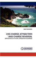 Like-Charge Attraction and Charge Reversal