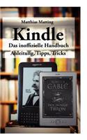 Kindle - das inoffizielle Handbuch: Anleitung, Tipps und Tricks(German)
